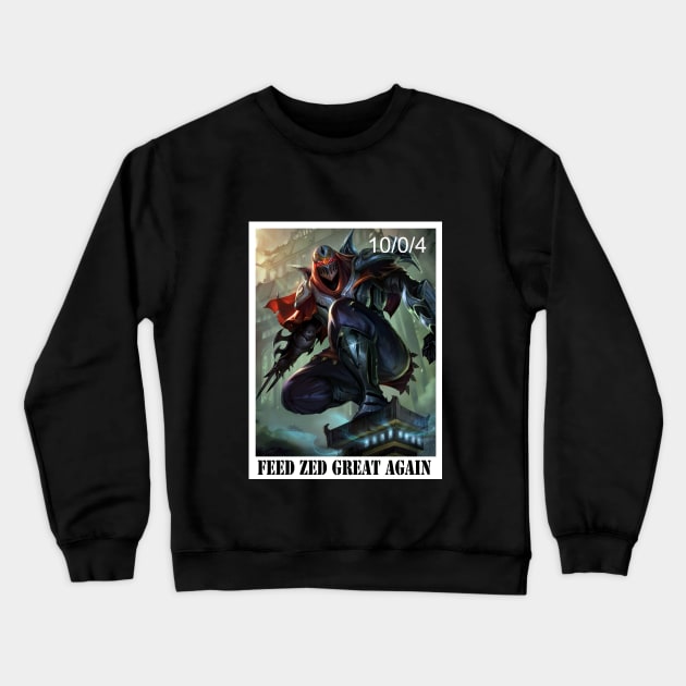 Feed Zed great again Crewneck Sweatshirt by Clathrus